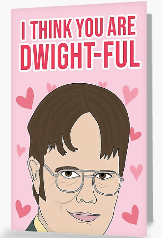 Dwight-Ful + Card