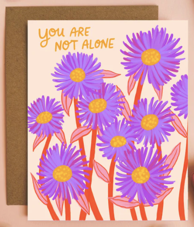 You Are Not Alone + Card