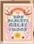 You Deserve Great Things + Card