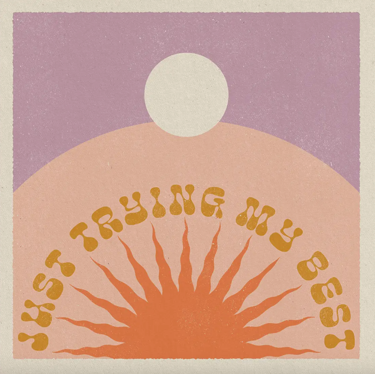 Just Trying My Best + Print