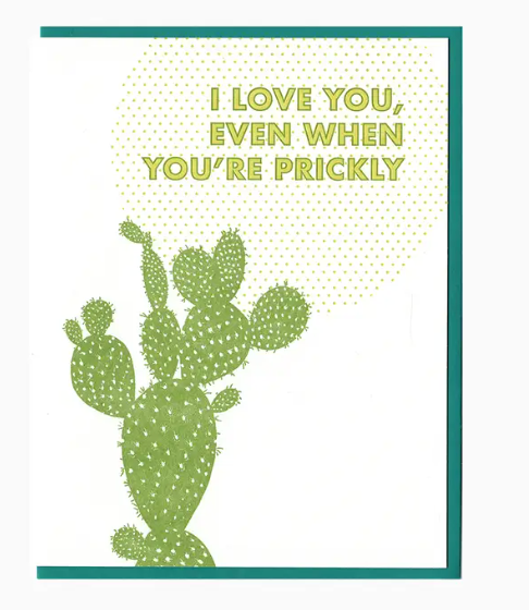 I Love You Even When You&#39;re Prickly+ Card